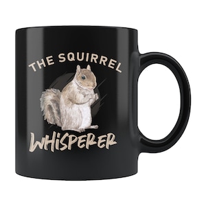 Squirrel Gift. Squirrel Mug. Squirrel Lover Gift. Squirrel Lover Mug. Zookeeper Mug. Zookeeper Gift. Squirrel Whisperer Mug #b654