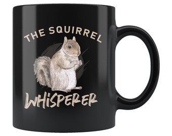 Squirrel Gift. Squirrel Mug. Squirrel Lover Gift. Squirrel Lover Mug. Zookeeper Mug. Zookeeper Gift. Squirrel Whisperer Mug #b654