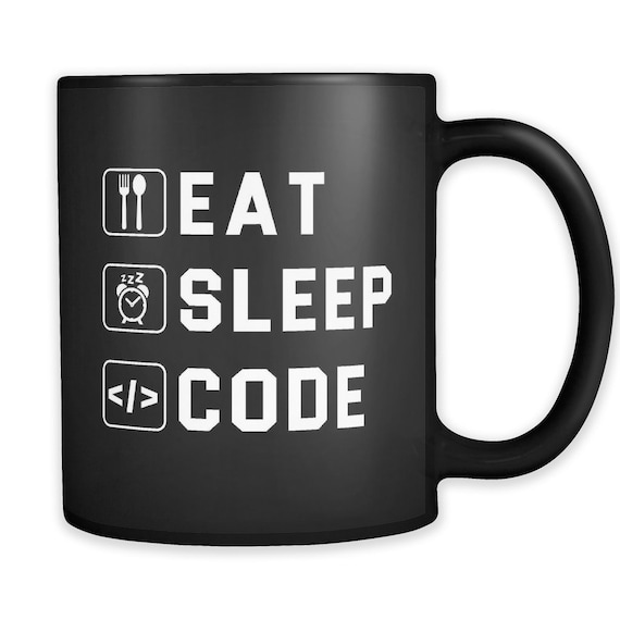 Gift for Coder Gift Coder Mug Programmer Gift Programmer Mug Software Engineer Gift for Software Engineer Mug Eat Sleep Code Mug #a787