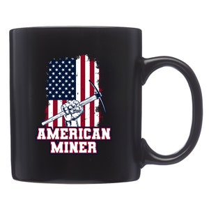 Mining Mug. Mining Gift. Miner Mug. Miner Gift. American Miner Mug. American Miner Gift. Industrial Mug. Industrial Gift. Geology Gift