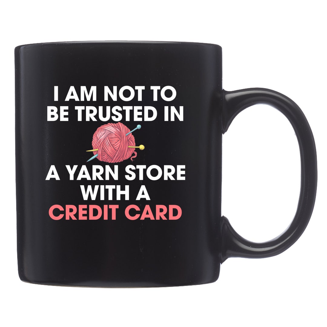 Yarn Mug. Yarn Gift. Knitting Mug. Knitter Mug. Funny Knitting Mug