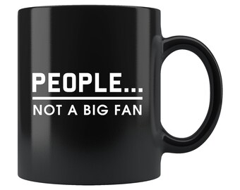 Introvert Mug. Introvert Gift. Gift For Introvert. People Not a Fan Sarcastic Mug. Funny Introvert Gift Introvert Cup Introverted Gift #b240