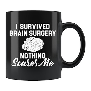 Brain Surgery Mug Brain Surgery Gift Brain Injury Gift Brain Injury Mug Surgery Recovery Mug Brain Mug Brain Gift Recovery Gift #d495