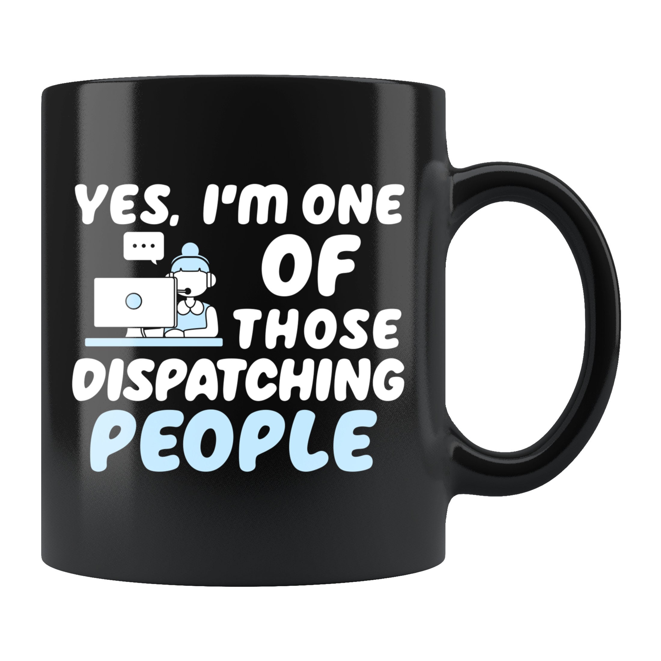 I Am A Dispatcher Coffee Mug - – Endlessly Trendy Boutique