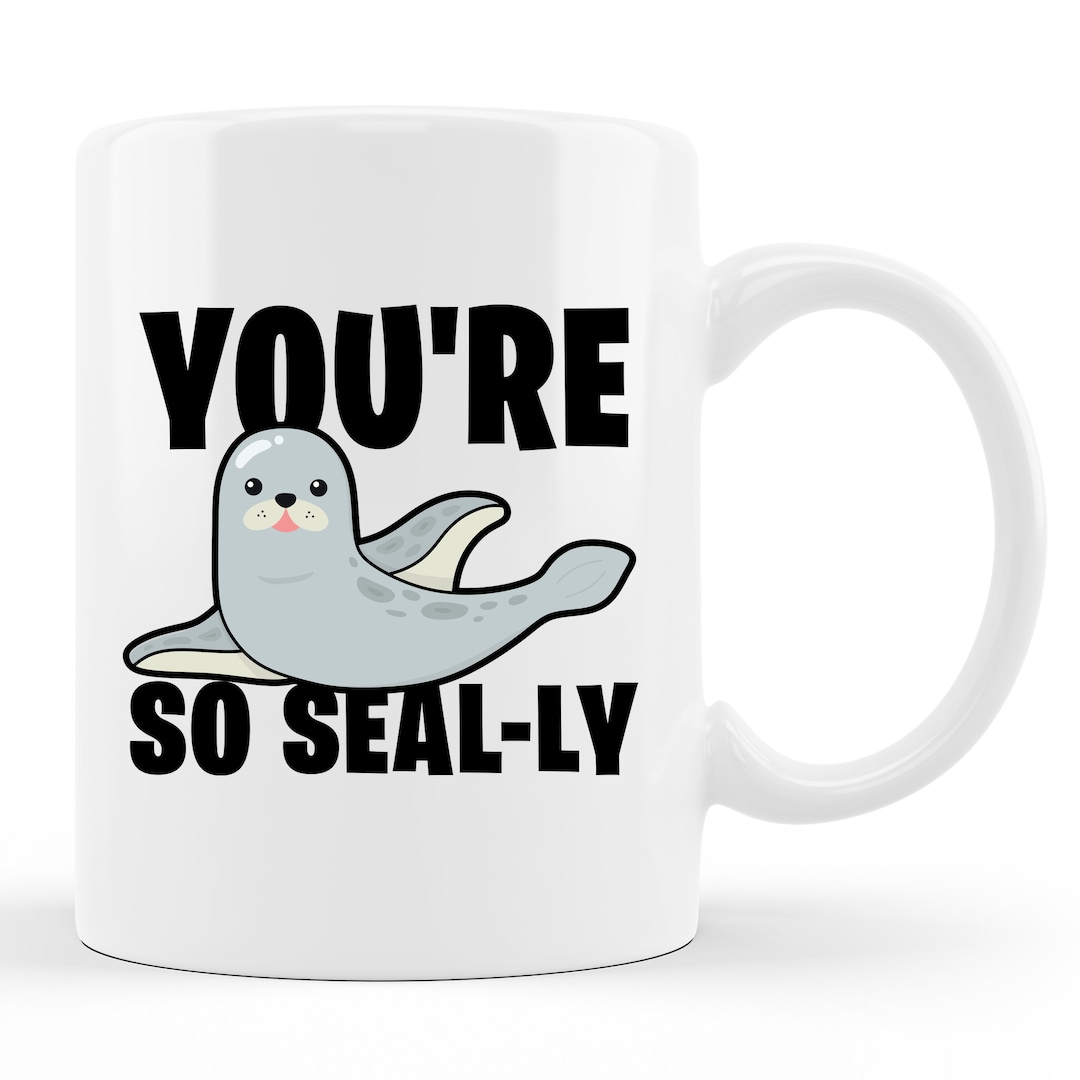 Cute Seal Mug. Cute Seal Gift. Seal Lover Mug. Funny Seal Mug. Sea Lion