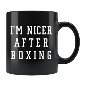 Boxing Gift. Boxer Mug. I&#39;m Nicer After Boxing Mug. Boxing Coffee Mug. Boxer Coffee Mug. Boxer Gift. Gift for Boxer. Boxing Trainer #a598