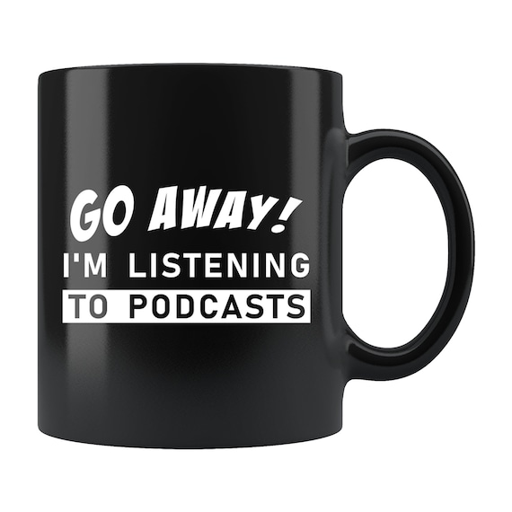 Buy Funny Podcast Gift Podcast Mug Podcasting Mug Podcasting Online in India  - Etsy