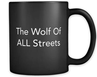 The Wolf of All Streets Mug. Funny Coffee Mug. Funny Gift. Startup Gift. Entrepreneur Gift. Motivational Mug. Motivational Gift #a168