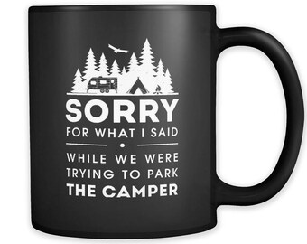 Funny Camper Gift. Camping Gift. RV Mug. rv camper gift. Funny camper mug. rv gift. recreation gift Sorry For What I Said Camping Mug #a283
