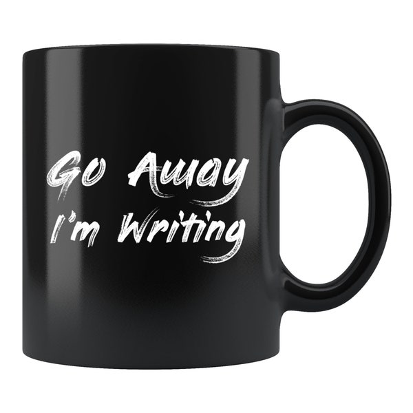 Funny Writer Gift. Funny Writer Mug. Author Gift. Author Mug. Gift For Writer. Penman Gift. Penman Mug. Writing Mug. Go Away #c1622