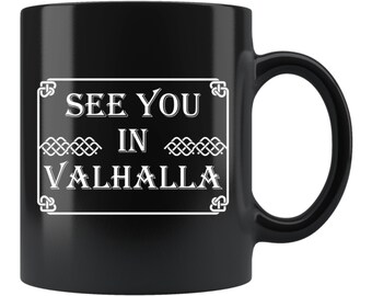 Valhalla Mug. Valhalla Gift. Norse Mug Norse Gift Viking Mug Viking Gift Norse Mythology Mug Norse Mythology Gift See You In Valhalla #c1664