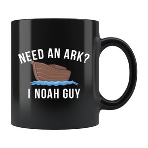 Funny Christian Mug. Christian Gift. Preacher Gift. Preacher Mug. Minister Gift. Pastor Gift. Pastor Mug. Need An Ark? I Noah Guy #c110