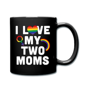 Lesbian Mug. Gay Mug. Gay Pride Gift. Lesbian Mom Gift. Lgbt Mug. Gay Pride Mug. Coffee Mug. Mothers Day Gift. Gay Gift. Gift For Mom #d1322