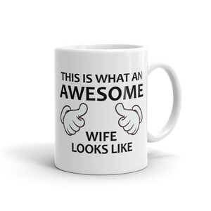 Awesome Wife Mug.  Anniversary Gift. Gift for Wife Gift for Her Wife Gift Wedding Gift Newlyweds Gift Mug for Wife Gift Funny Wife Mug #1056