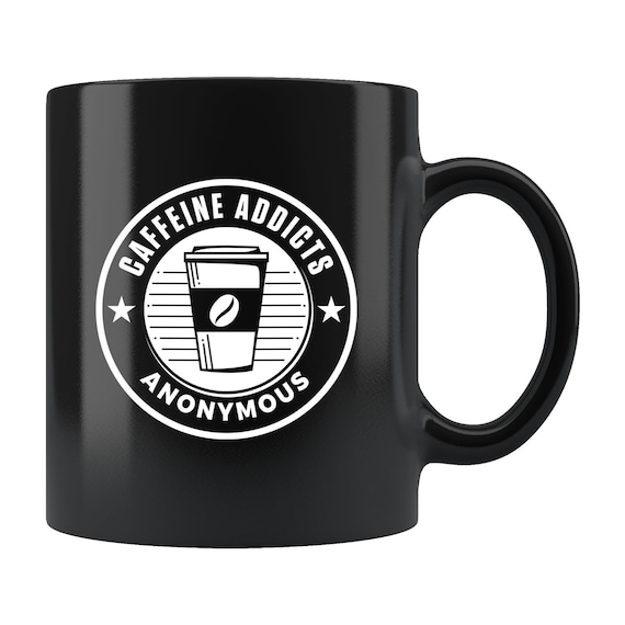 Caffeine Addict Mug. Caffeine Addict Anonymous. Caffeine Addict Gift. Coffee Lover Gift. Coffee Lover Mug. Gift for Coffee Lover #a558