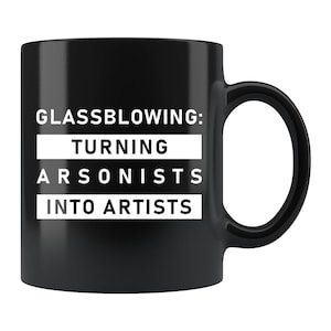 Glassblowing Gift. Glassblowing Mug. Glass Blowing Gift. Glass Blowing Mug. Glassblower Gift. Glassblower Mug. Glass Blower Coffee Mug #d130