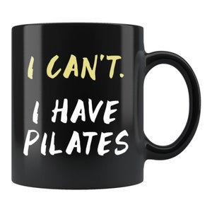 Pilates Gift. Pilates Instructor Mug. Pilates Instructor Gift. Pilates Mug. Yoga Instructor Gift. Yoga Instructor Mug. I Have Pilates #c1740