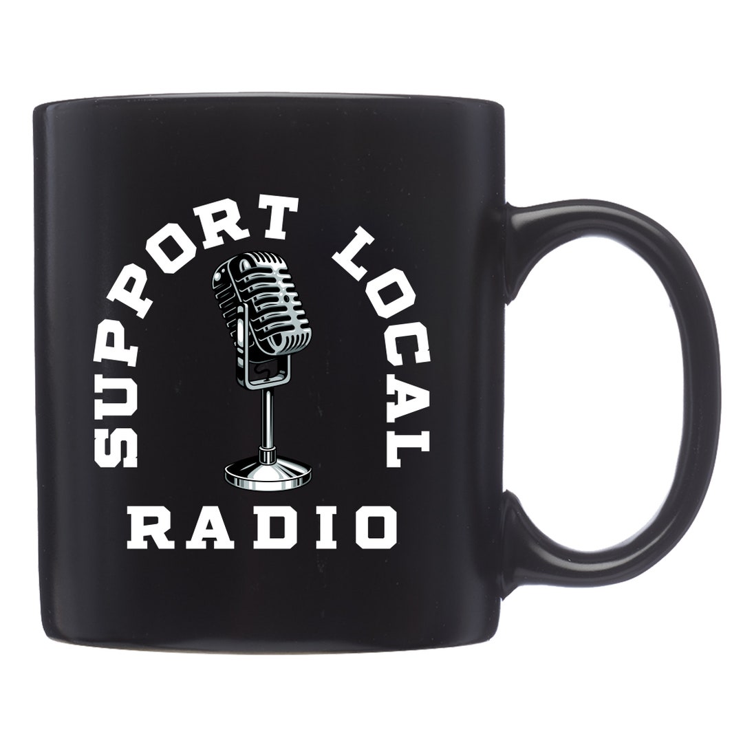 Radio Mug. Radio Gift. Support Local Radio. Radio Station Mug