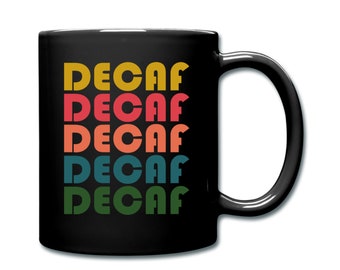 Coffee Mug. Funny Coffee Mug. Birthday Gift. Funny Mugs. Decaf Coffee Mug. Decaf Coffee Gift. Coffee Drinker Gift. Coffee Lover Gift #d2015