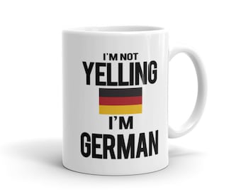 Not Yelling I'm German Mug. German Gift. Gift for German. German Flag. Deutsch. Deutschland. Funny Mug. Cool Mug Cool Gift. Funny Gift #a393