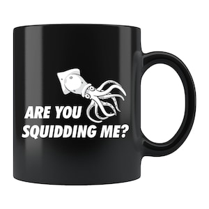 Squid Mug Squid Gift Octopus Mug Octopus Gift Squid Lover Mug Octopus Lover Mug Squid Owner Mug Squid Owner Gift #d432