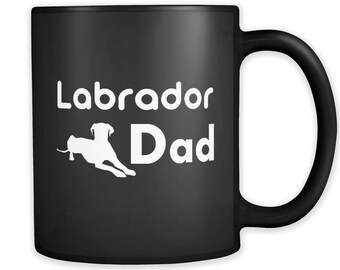 Labrador Dad Mug. Labrador Dad Gift. Mug for Labrador Dad. Labrador Dad Coffee Mug. Labrador Mug. Labrador Gift. Labrador Black Mug #a098