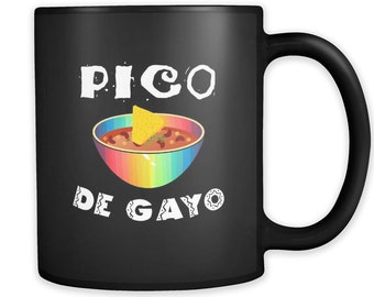 Gay Pride Gift Gay Pride Mug Equality Gift Lesbian Gift Gay Gift LGBTQ Gift LGBT Mug LGBT Gift Transgender Gift Pico De Gayo Mug #a798