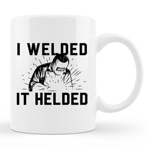 Welding Mug. Welding Gift. Welder Mug. Gift For Welder. Funny Welder Gift. Metal Worker Gift. Funny Welding Mug. Welder Gifts #d1579