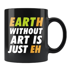 Art Mug. Art Gift. Art Lover Mug. Art Lover Gift. Art Teacher Mug. Art Teacher Gift. Art Fan Mug. Artist Mug. Art Lover Gift #d1002