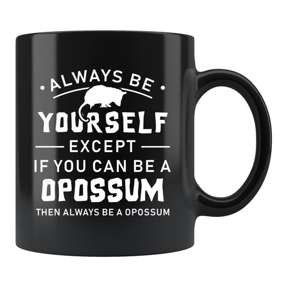 Opossum Mug. Opossum Gift. Opossum Fan Gift. Opossum Fan Mug. Opossum Lover Gift. Opossum Lover Mug. Opossum Coffee. Animal Lover #c1803