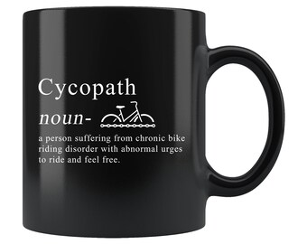 Cycopath Mug. Cycopath Coffee Mug. Cyclist Mug. Cyclist Coffee Mug. Cyclist Gift. Cycling Gift. Cycling Mug. Cycling Coffee Mug #a563