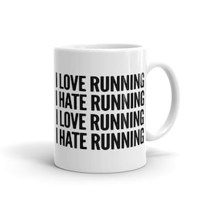 I Love Running Mug. I Hate Running Mug. Runner Mug. Cardio Mug. Fitness Mug. Funny Gym Mug. Workout Mug for Gym Exercise Mug  #a976