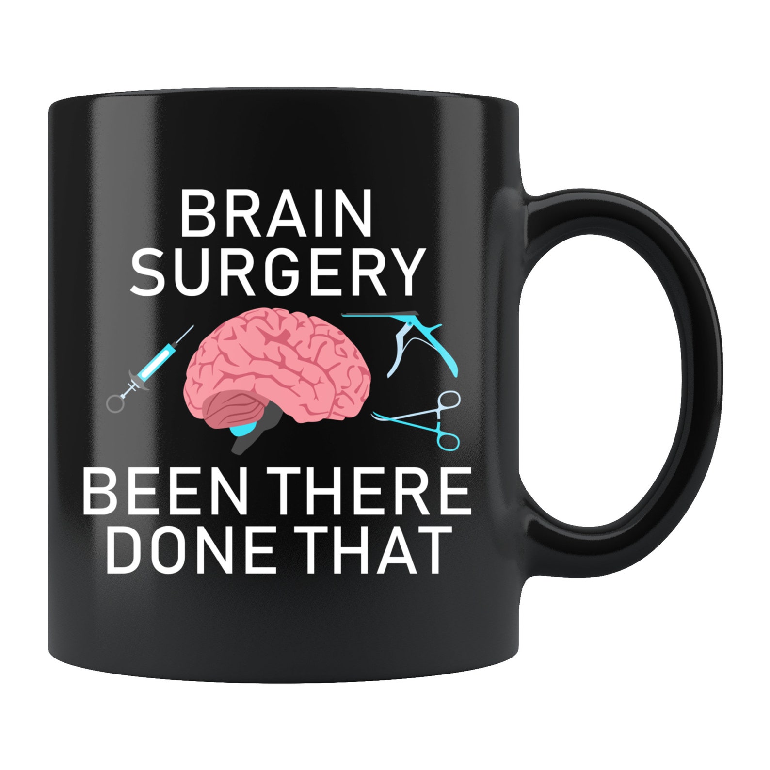 Brain Surgery Mug Brain Surgeon Mug Neurosurgery Mug Etsy
