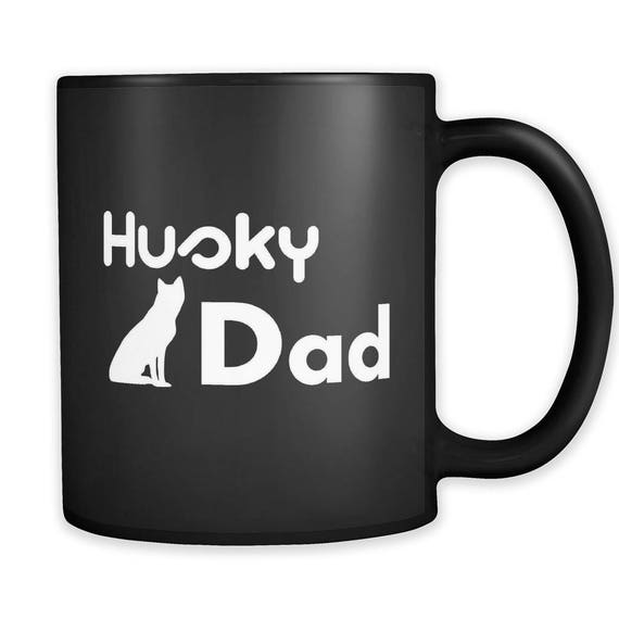 Funny Husky Dad Mug. Husky Dad Gift. Mug for Husky Dad. Husky Dad Coffee Mug. Gift for Husky Dad. Funny Mugs. Husky Mug. Husky Gift #a068