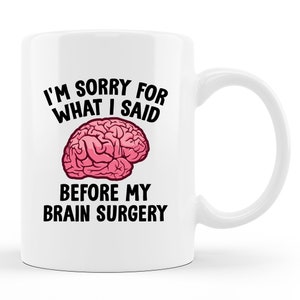 Brain Surgery Mug. Brain Surgery Gift. Brain Mug. Brain Tumor Mug. Brain Injury Mug. Surgery Recovery. Brain Injury Gift Recovery Mug #d1490
