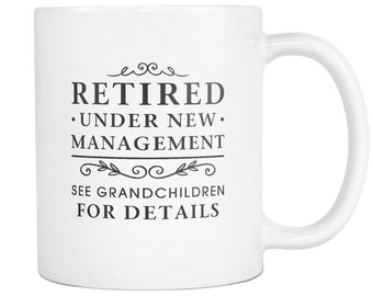 Retirement Mug Retirement Gift Retired Grandpa Gift Retired Grandma Gift Retired Dad Gift Retired Mom Retired Under New Management #a736