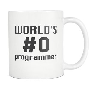 Funny Programmer Gift for Programmer Mug Engineer Gift Engineering Gift Software Developer Gift Coder Gift World&#39;s Number 0 Programmer #a654