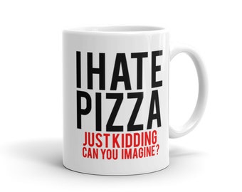 Gift for her. I love you. coffee mug. novelty mug. I love pizza. statement mug. funny mugs. sarcasm. Pepperoni pizza. Pizza Mug #a1149