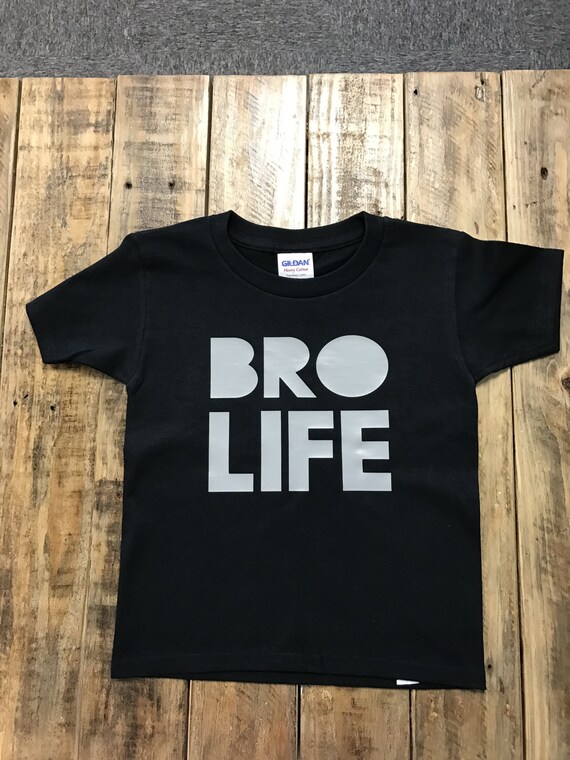 bro life shirt
