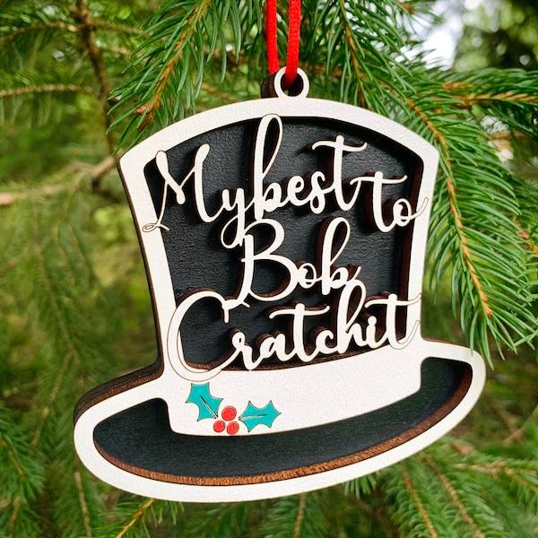 My Best To Bob Cratchit Christmas Ornament Gift, David Rose Quote