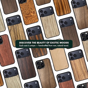 May include: A collection of phone cases with wooden backs, showcasing various wood grains and colors. The cases have black camera housings. Text on a green banner reads, "DISCOVER THE BEAUTY OF EXOTIC WOODS." Each case is unique, handcrafted from rare, natural wood.