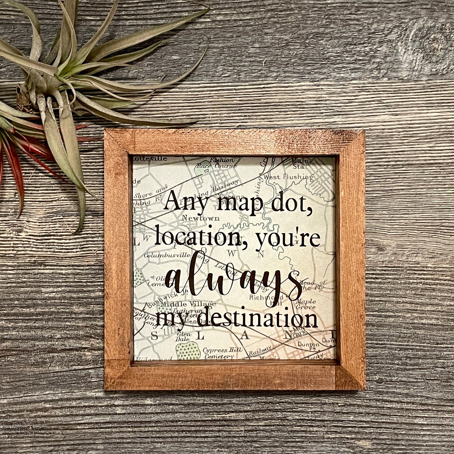 Any Map Dot Location Youre Always My Destination Sign Etsy