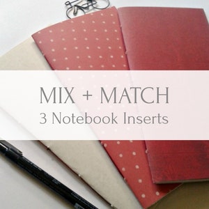 Mix and Match 3 travelers notebook inserts from Bookfell Studio - Choose any three styles - Set of 3 Midori Refills - TN Accessory - N466