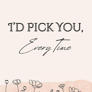 Tarjeta de San Valentín imprimible "Te elegiría" de 5 x 7"