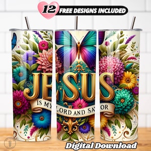 Jesus Is My Lord and Savior Tumbler Wrap 20 oz, Easter Floral PNG, Christian Tumbler Sublimation Design, Faith-Based Tumbler Wrap PNG