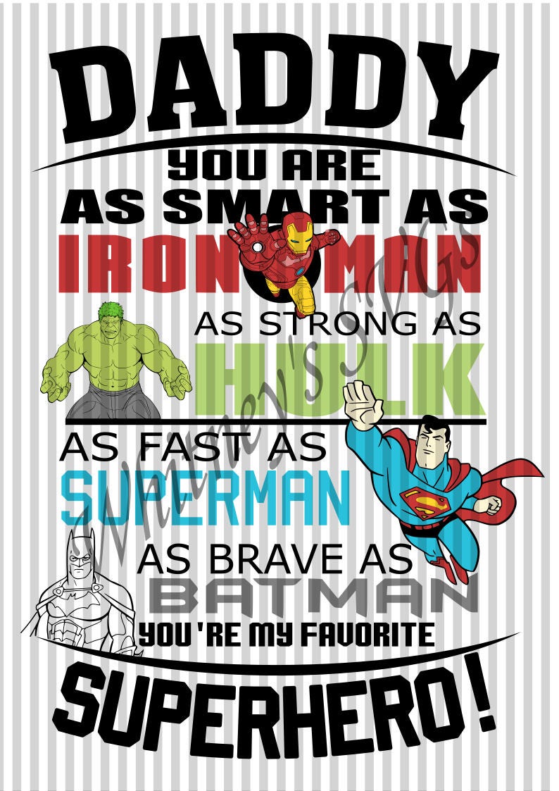 Download Daddy You Are As Smart as Iron Man As Strong As Hulk As ...