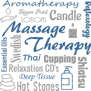 May include: A blue and gray word cloud with the words "Massage Therapy" in the center. The words "Aromatherapy", "Swedish", "Essential Oils", "Trigger Point", "Candle", "Lotions", "Thai", "Cupping", "Relaxation", "CD's", "Deep Tissue", "Hot Stones", "Shiatsu", and "Reflexology" surround the center words.