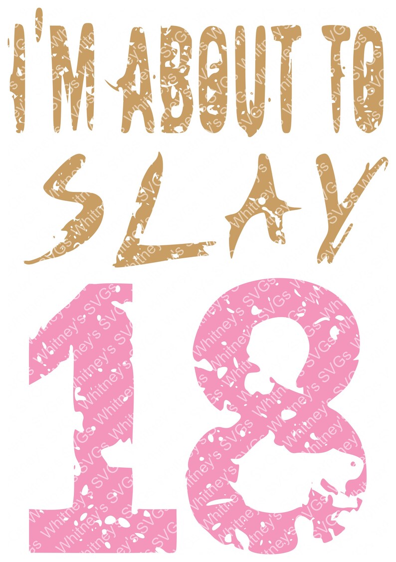 Download I'm About to Slay Birthday All Numbers Included SVG DXF | Etsy