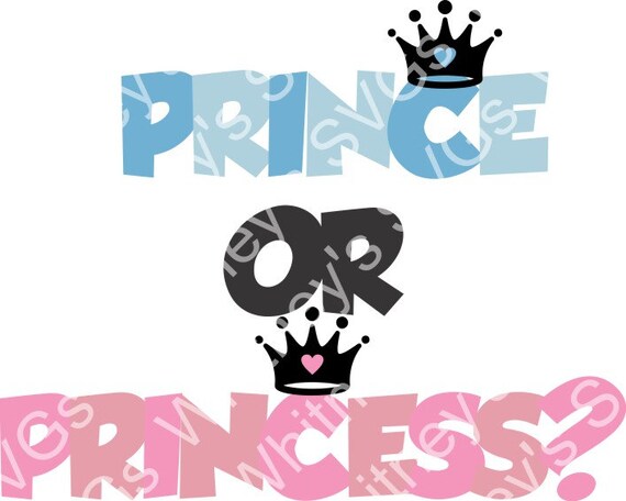Download Prince Or Princess Gender Reveal Svg Dxf Cutting File Etsy
