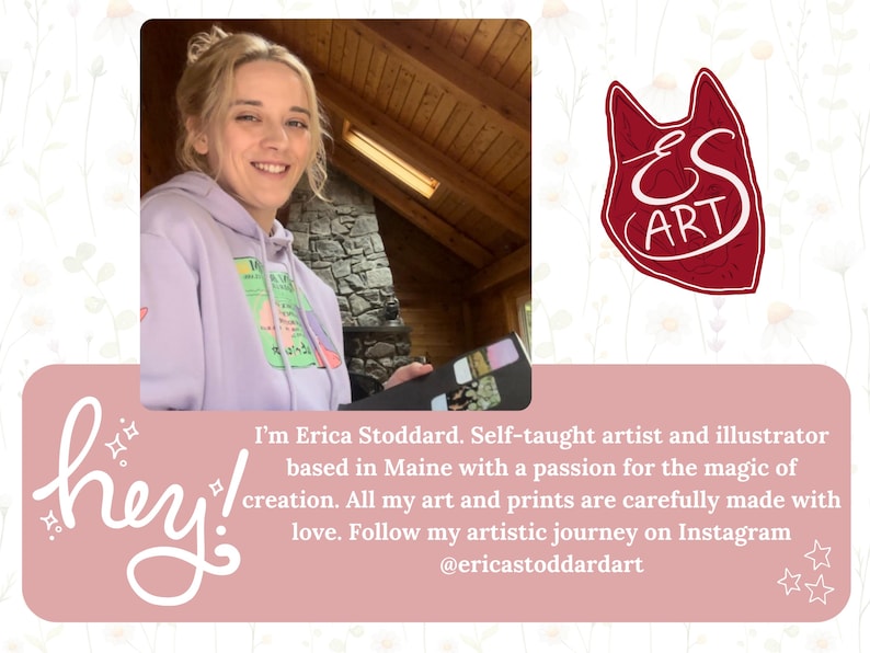 May include: A woman in a purple hoodie with a graphic design on the front is holding a sketchbook. The text on the image reads "I'm Erica Stoddard. Self-taught artist and illustrator based in Maine with a passion for the magic of creation. All my art and prints are carefully made with love. Follow my artistic journey on Instagram @ericastoddardart"